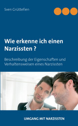 Wie erkenne ich einen Narzissten ? Wie erkenne ich einen Narzissten ?