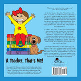A Teacher, That's Me! A Teacher, That's Me!