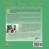Fiona the Frog and Friends Fiona the Frog and Friends