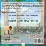 The Adventures of Gilbert the Grumpy Gator The Adventures of Gilbert the Grumpy Gator