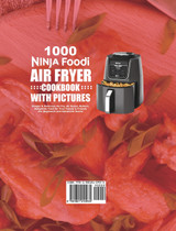 1000 Ninja Foodi Air Fryer Cookbook with Pictures 1000 Ninja Foodi Air Fryer Cookbook with Pictures