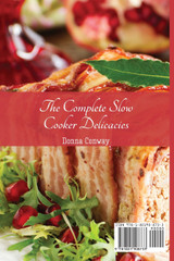 The Complete Slow Cooker Delicacies The Complete Slow Cooker Delicacies