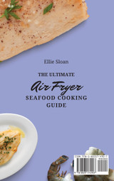 The Ultimate Air Fryer Seafood Cooking Guide