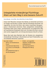 Unbegleitete minderjährige Flüchtlinge. Allein auf dem Weg in eine bessere Zukunft Unbegleitete minderjährige Flüchtlinge. Allein auf dem Weg in eine bessere Zukunft