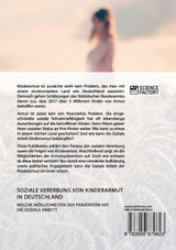 Soziale Vererbung von Kinderarmut in Deutschland. Welche Möglichkeiten der Prävention hat die Soziale Arbeit? Soziale Vererbung von Kinderarmut in Deutschland. Welche Möglichkeiten der Prävention hat die Soziale Arbeit?