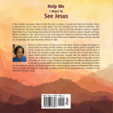 Help Me I Want To See Jesus Help Me I Want To See Jesus