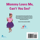 Mommy Loves Me, Can't You See? Mommy Loves Me, Can't You See?