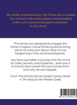 The Divine Secret Garden - The Keys to the Master Code - & the Spirit World The Divine Secret Garden - The Keys to the Master Code - & the Spirit World