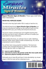 EXPECT MIRACLES, SIGNS & WONDERS