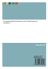 Körper und Gesellschaft. Gesellschaftliche Stigmatisierungsprozesse gegenüber Menschen mit abweichenden Körperstrukturen