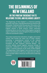 The Beginnings Of New England Or The Puritan Theocracy In Its Relations To Civil And Religious Liberty The Beginnings Of New England Or The Puritan Theocracy In Its Relations To Civil And Religious Liberty