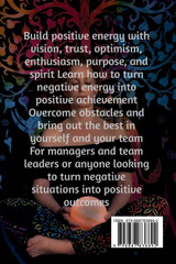 Positive Energy to Fuel Your Life, Work, and Team Positive Energy to Fuel Your Life, Work, and Team