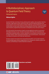 A Multidisciplinary Approach to Quantum Field Theory, Volume 2