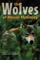 The Wolves of Mount McKinley The Wolves of Mount McKinley
