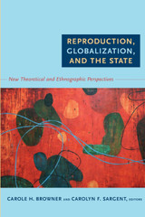 Reproduction, Globalization, and the State Reproduction, Globalization, and the State