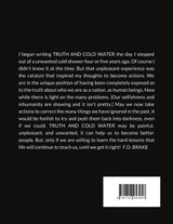 TRUTH AND COLD WATER TRUTH AND COLD WATER