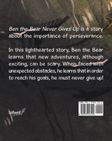 Ben the Bear Never Gives Up Ben the Bear Never Gives Up