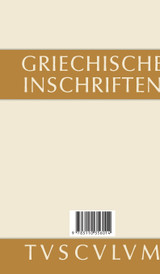 Griechische Inschriften als Zeugnisse des privaten und öffentlichen Lebens Griechische Inschriften als Zeugnisse des privaten und öffentlichen Lebens