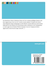 Aggressives Verhalten bei Jugendlichen. Ursachen und Interventionsmöglichkeiten bei Klienten des Kinderheims Schloss Schlotheim Aggressives Verhalten bei Jugendlichen. Ursachen und Interventionsmöglichkeiten bei Klienten des Kinderheims Schloss Schlotheim