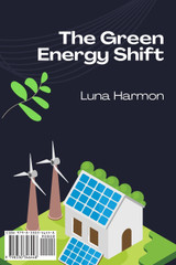 The Green Energy Shift The Green Energy Shift