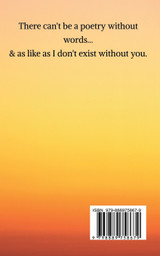 If I am poetry, then you are my words