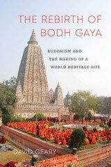 The Rebirth of Bodh Gaya The Rebirth of Bodh Gaya