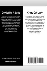 Crazy Cat Lady and Go Get Me A Latte