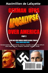 German UFOs Apocalypse Over America. UFOs World War Three. Part 1