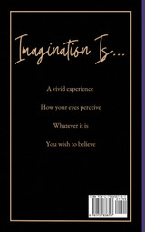 Imagination Is...