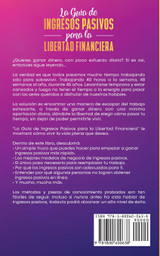 La Guía de Ingresos Pasivos para la Libertad Financiera La Guía de Ingresos Pasivos para la Libertad Financiera