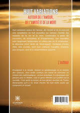 Huit variations autour de l'amour, de l'amitié et de la mort