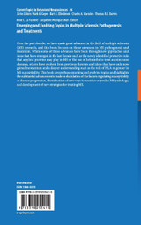 Emerging and Evolving Topics in Multiple Sclerosis Pathogenesis and Treatments Emerging and Evolving Topics in Multiple Sclerosis Pathogenesis and Treatments