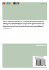Bildungsbenachteiligung von Kindern mit Migrationshintergrund im deutschen Schulsystem Bildungsbenachteiligung von Kindern mit Migrationshintergrund im deutschen Schulsystem