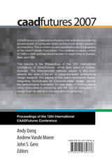 Computer-Aided Architectural Design Futures (CAADFutures) 2007