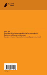 Proceedings of the 6th International Asia Conference on Industrial Engineering and Management Innovation Proceedings of the 6th International Asia Conference on Industrial Engineering and Management Innovation