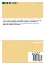 Die Entwicklungsgeschichte der Arbeits- und Sozialstrukturen im Betrieb und der gesellschaftlichen Interessenvertretung