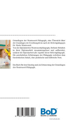 Grundlagen der Montessori Pädagogik Grundlagen der Montessori Pädagogik