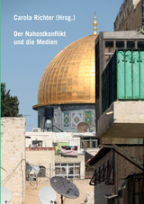Der Nahostkonflikt und die Medien Der Nahostkonflikt und die Medien