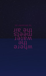 Where the Air Meets the Water