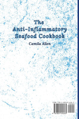 The Anti-Inflammatory Seafood Cookbook The Anti-Inflammatory Seafood Cookbook