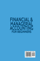 Financial & Managerial Accounting For Beginners Financial & Managerial Accounting For Beginners