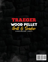 Traeger Wood Pellet Grill and Smoker Cookbook 2021 Traeger Wood Pellet Grill and Smoker Cookbook 2021