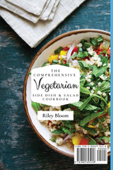 The Comprehensive Vegetarian Side Dish & Salad Cookbook