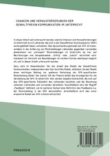 Chancen und Herausforderungen der Gewaltfreien Kommunikation im Unterricht Chancen und Herausforderungen der Gewaltfreien Kommunikation im Unterricht