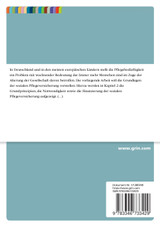 Die Soziale Pflegeversicherung. Grundprinzipien, Notwendigkeit und Finanzierung Die Soziale Pflegeversicherung. Grundprinzipien, Notwendigkeit und Finanzierung