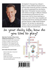 Why Play? The Role of Play in Early Childhood Development Why Play? The Role of Play in Early Childhood Development