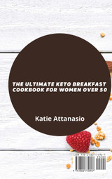 The Ultimate Keto Breakfast Cookbook for Women over 50
