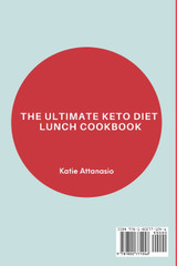 The Ultimate Keto Diet Lunch Cookbook The Ultimate Keto Diet Lunch Cookbook