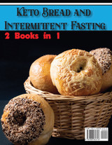 Keto Bread and Intermittent Fasting