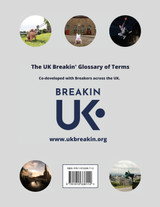 UK Breakin' Glossary of Terms - Edition One UK Breakin' Glossary of Terms - Edition One